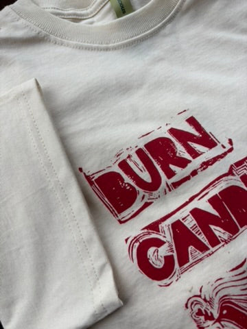 "Burn Candles, Not Countries" 100% Organic Cotton T-shirt